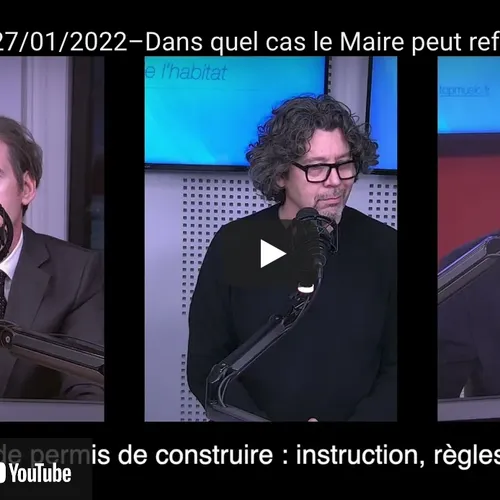 Dans quel cas le maire peut refuser un permis de construire, et...